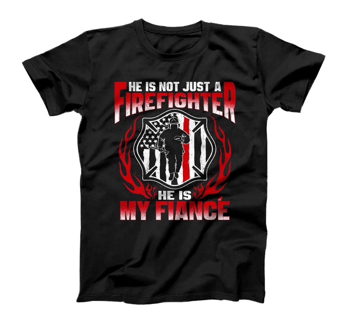 Personalized He's Not Just Firefighter He's My Fiance Proud Fire Fiancee Premium T-Shirt, Women T-Shirt