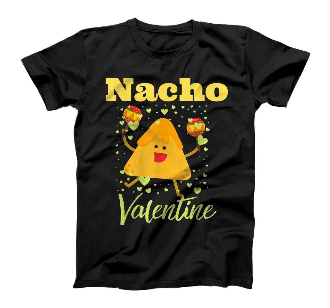 Personalized Nacho Valentine Valentine's Day Mexican Nachos Funny Gift T-Shirt, Kid T-Shirt and Women T-Shirt