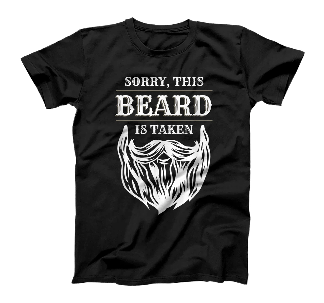Personalized Mens Sorry This Beard Is Taken Mustache Valentines Day Men T-Shirt