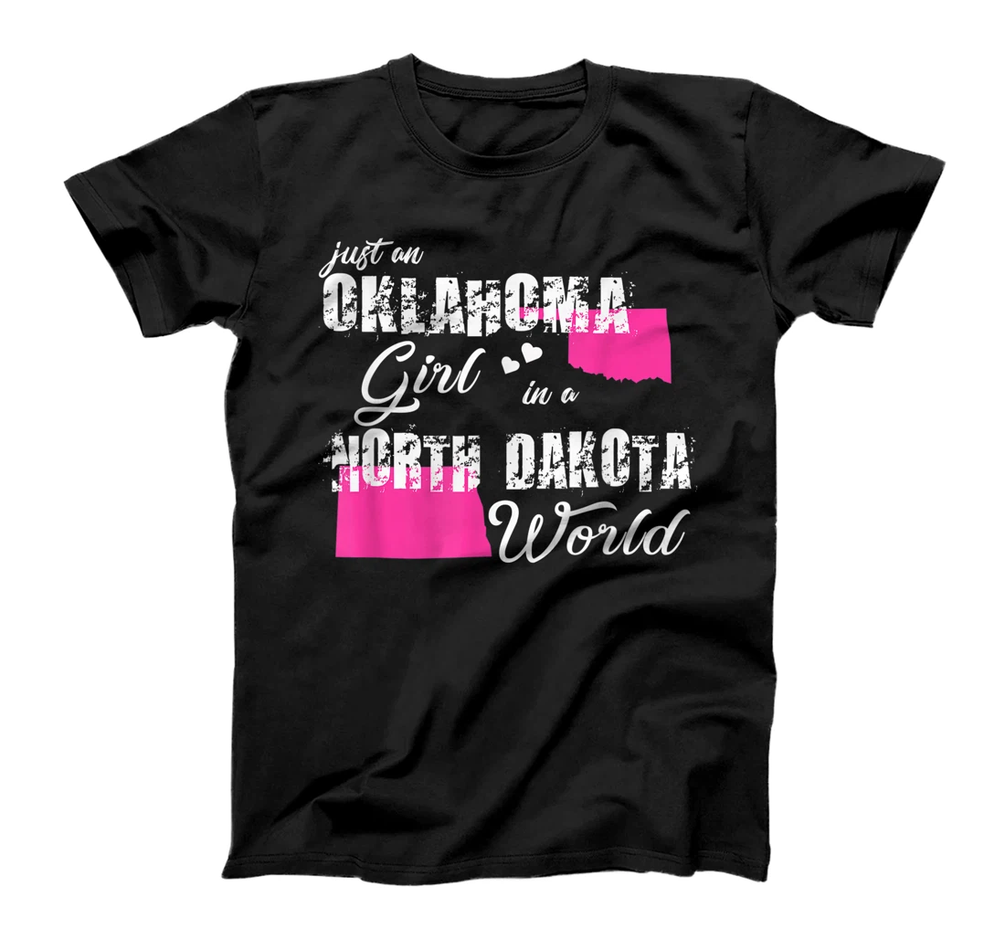 Personalized Funny Oklahoma Shirt Just an Oklahoma girl in a North Dakota T-Shirt, Kid T-Shirt and Women T-Shirt