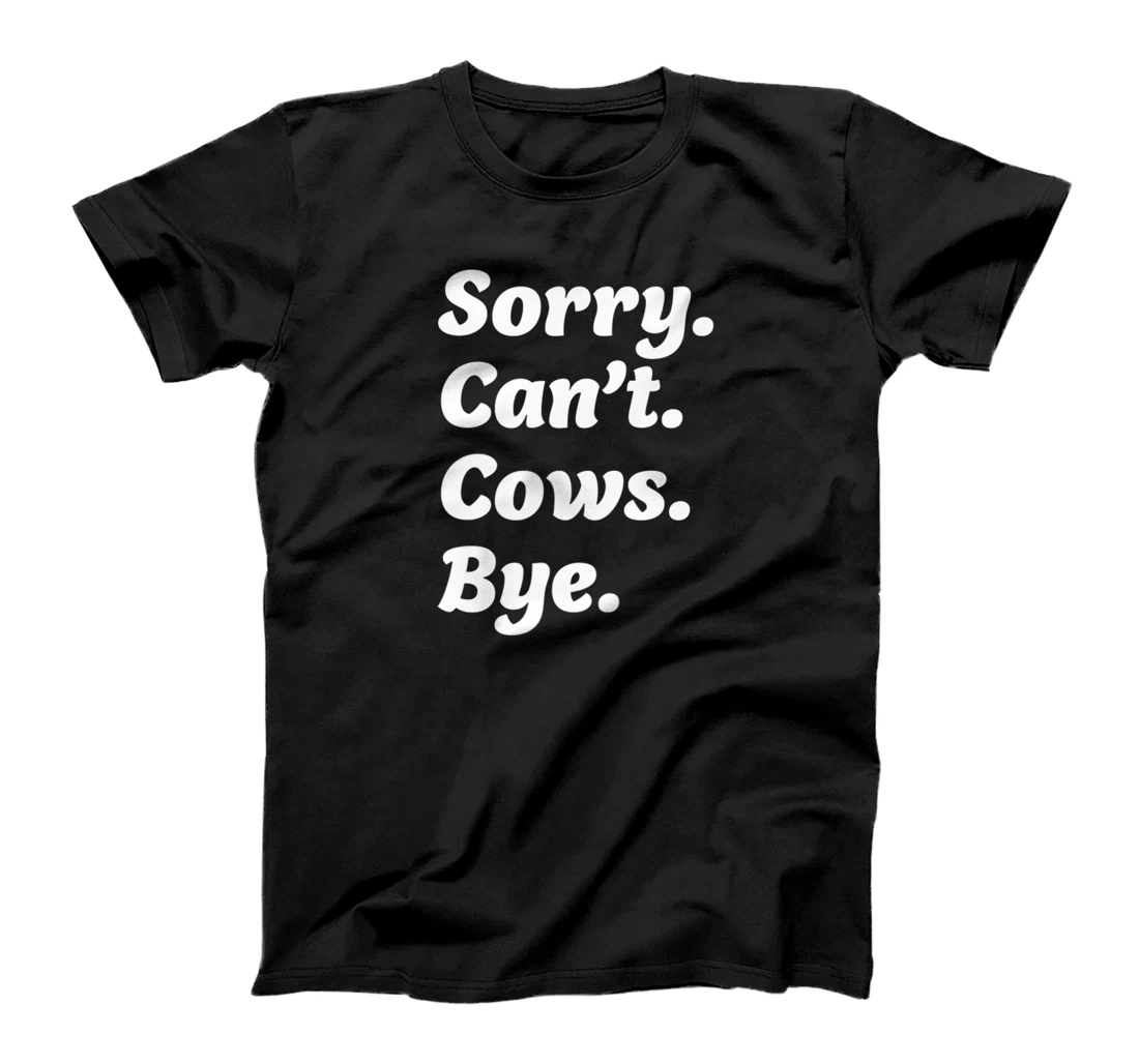 Personalized Cow Sorry Can't Funny Dairy Cattle or Livestock Farmer Gift Premium T-Shirt, Kid T-Shirt and Women T-Shirt
