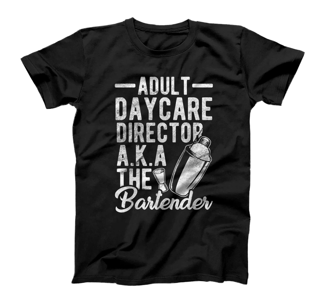 Personalized Adult Daycare Director Barkeeping Bartender Gifts Barman T-Shirt, Women T-Shirt