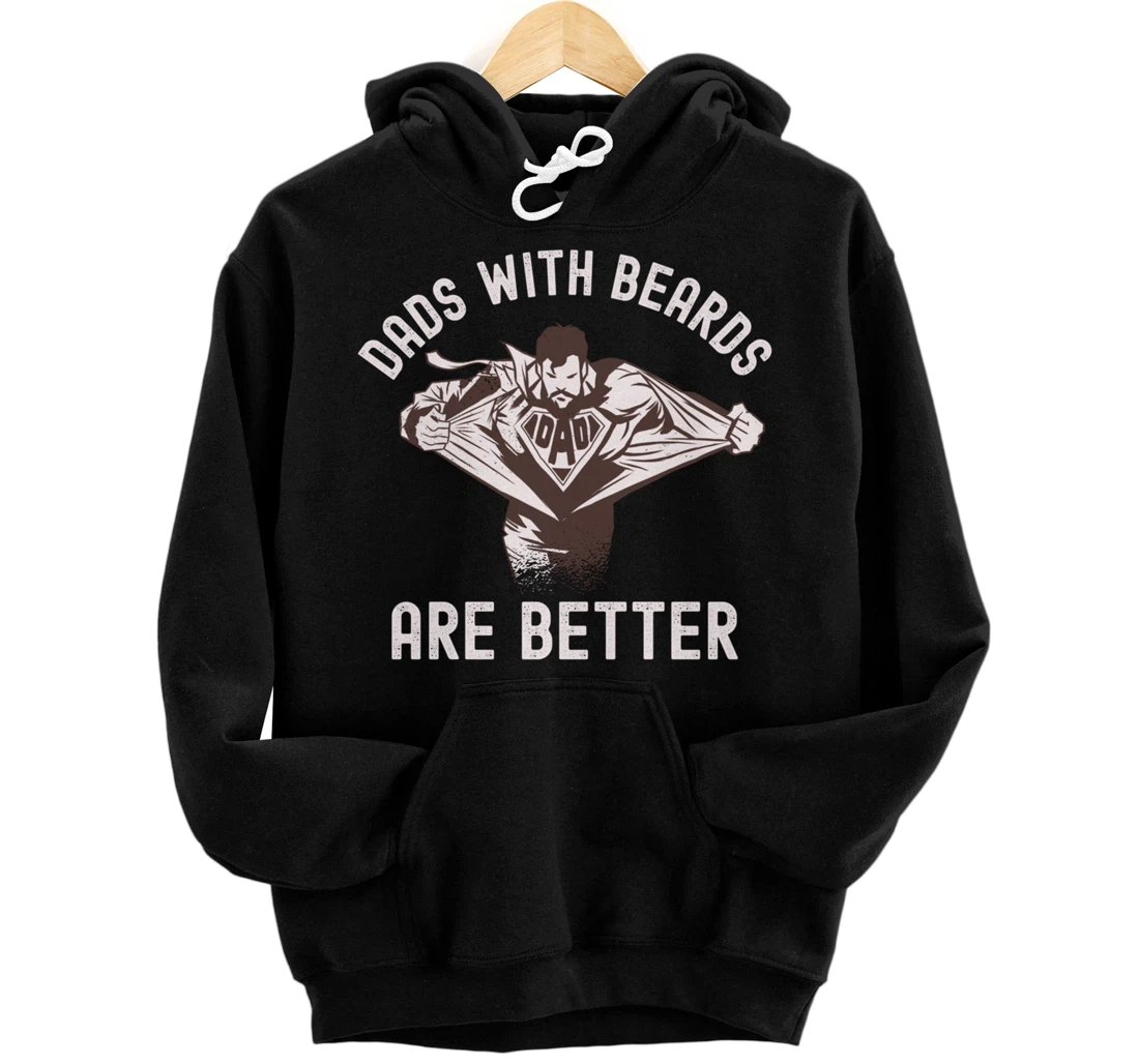 Personalized Dads With Beards Are Better Father's Day Pullover Hoodie