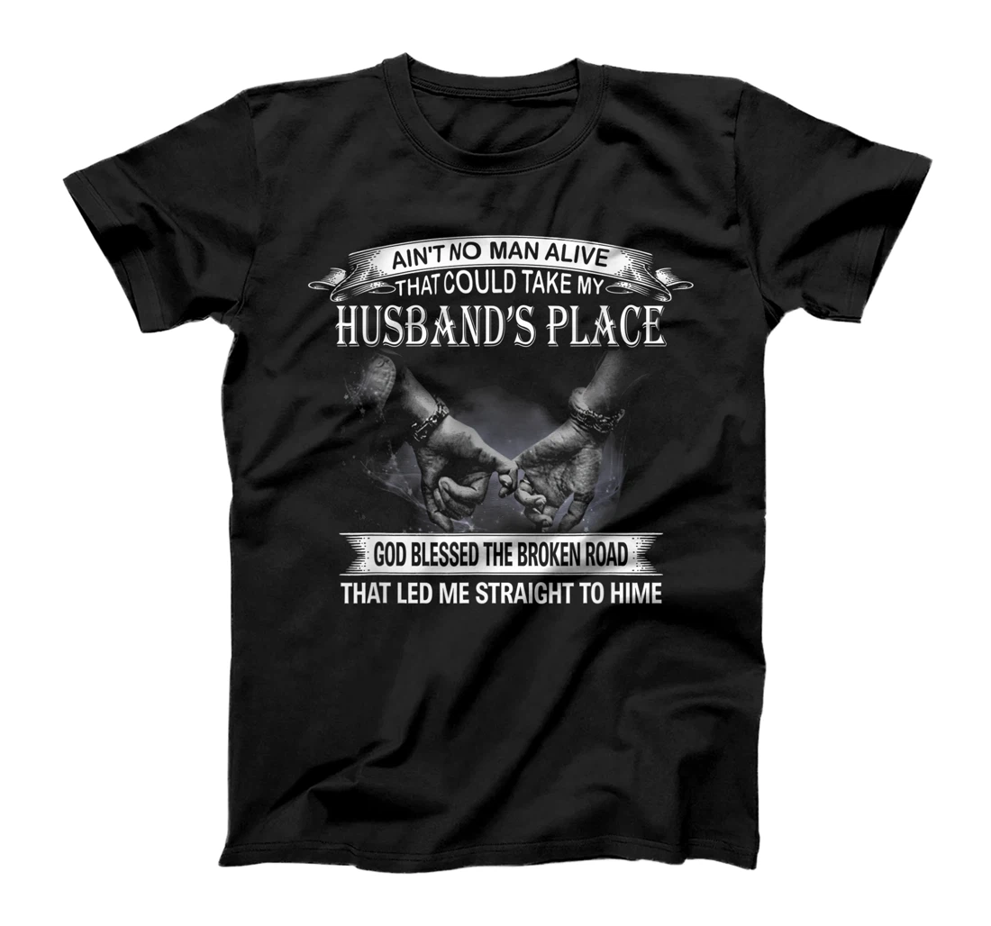 Personalized Ain't no man alive that could take my husband's pace god fun T-Shirt