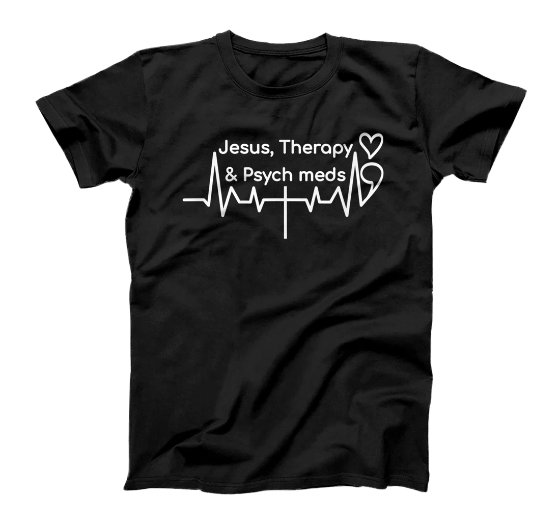 Personalized jesus therapy psych meds, semicolon heartbeat cross T-Shirt
