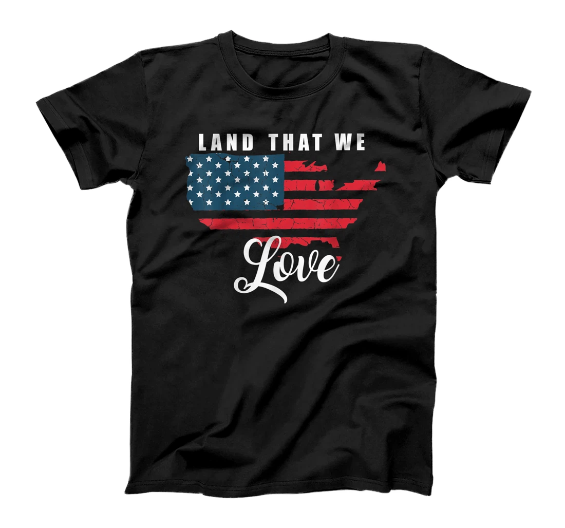 Patriotic Land That We Love Country American United States T-Shirt