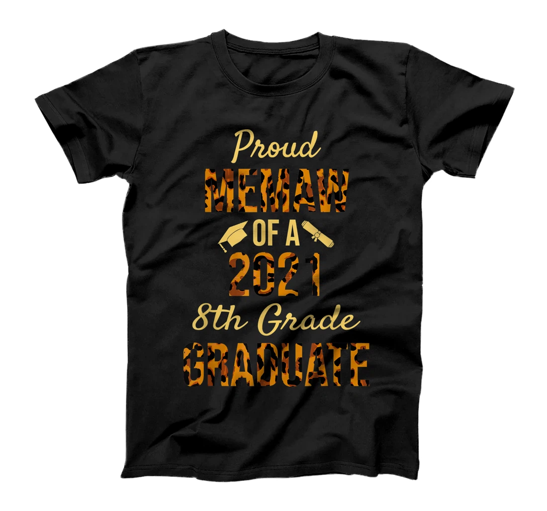 Proud Memaw Of A 2021 8th Grade Graduate Last Day School T-Shirt