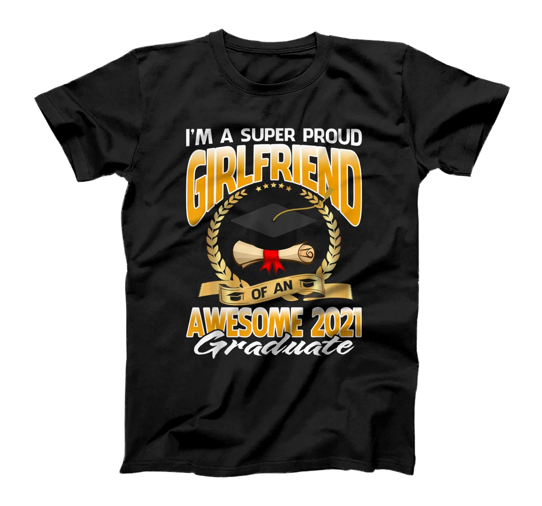 Personalized I'm A Super Proud Girlfriend Of An Awesome Graduate T-Shirt