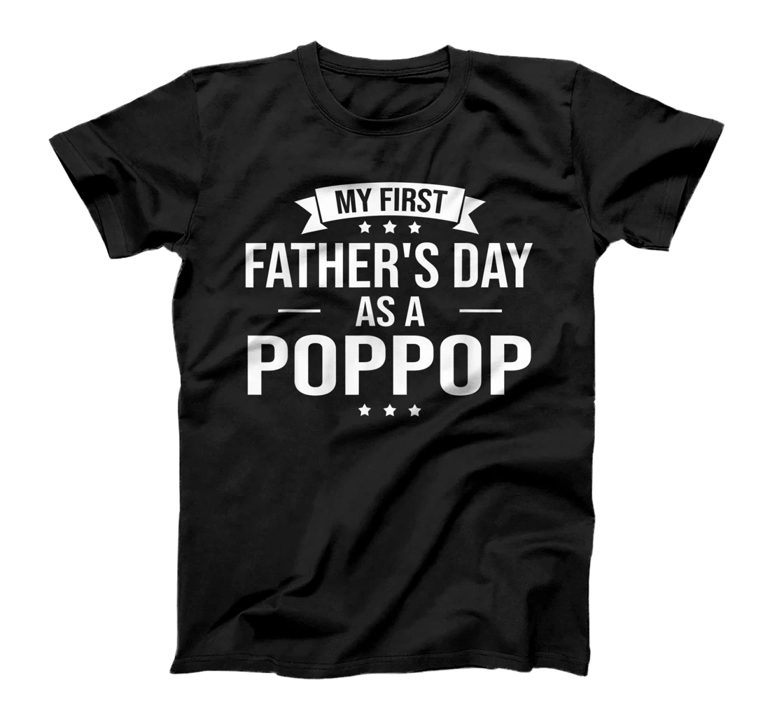 Mens My First Father's Day As A Poppop Funny New Poppop T-Shirt