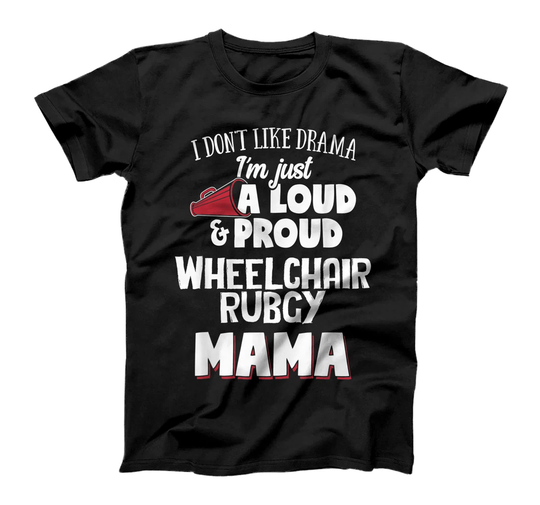 Personalized Wheelchair Rubgy Mom Design - Loud and Proud Mama! T-Shirt