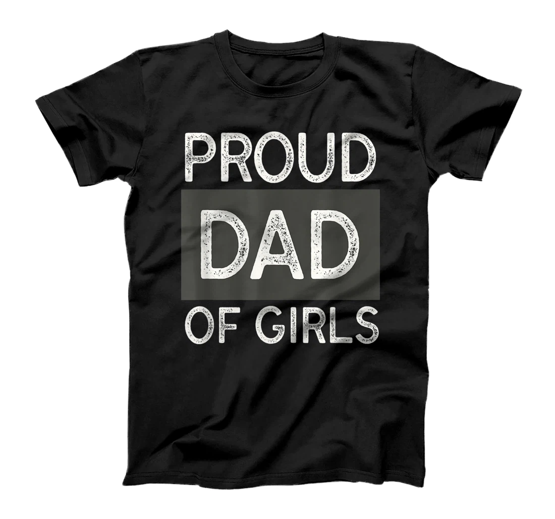 Personalized Mens Proud Dad Of Girls Fathers Day Father’s day T-Shirt