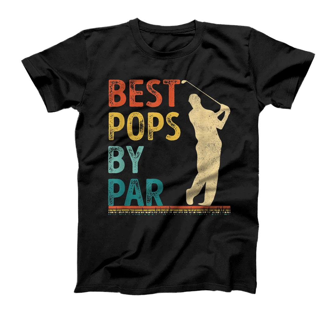 Personalized Father's Day Best Pops By Par Golf Gifts For Dad Grandpa T-Shirt