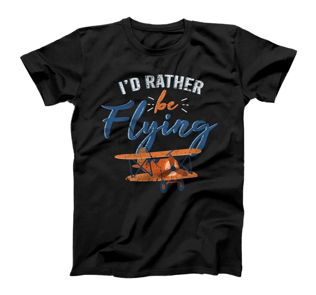 I'd Rather Be Flying Apparel Funny Airplane Pilot T-Shirt