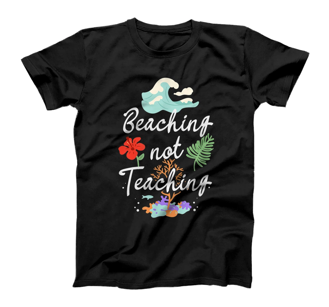 Teaching Funny Beach Summer Apparel Teacher Design T-Shirt