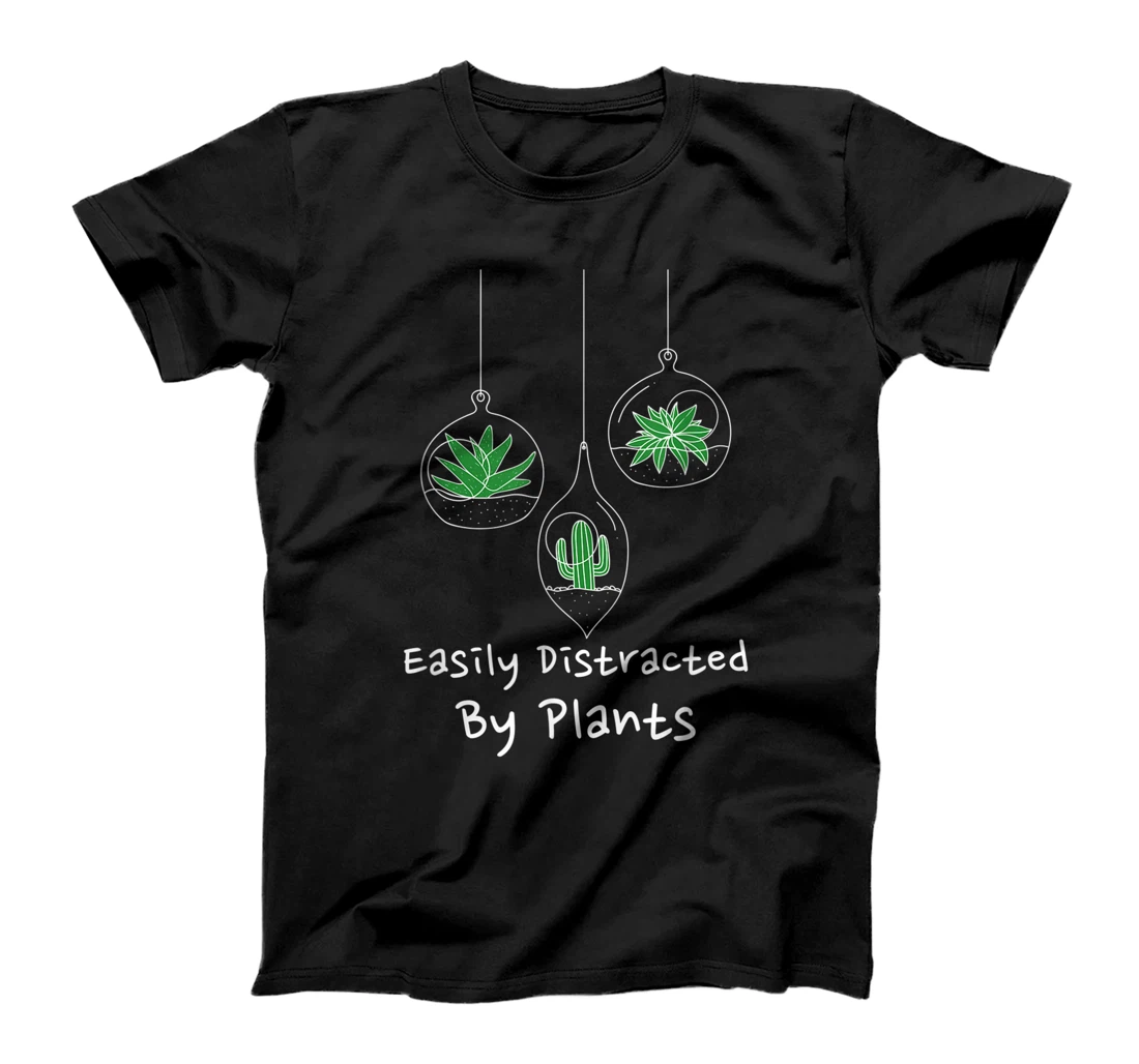 Easily Distracted By Plants Gardener Gifts Gardening Garden T-Shirt