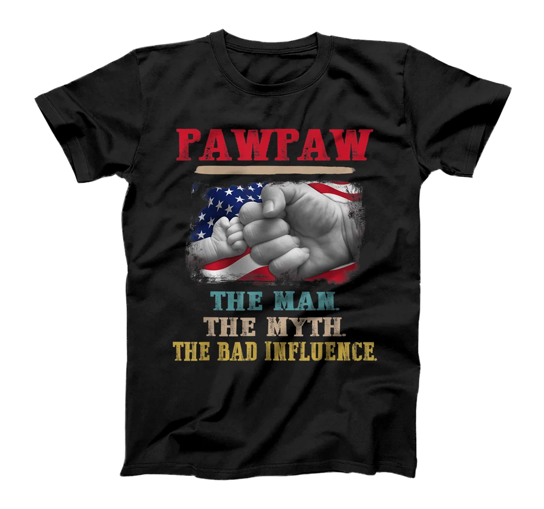 Pawpaw The Man The Myth The Bad Influence Flag Father Day T-Shirt