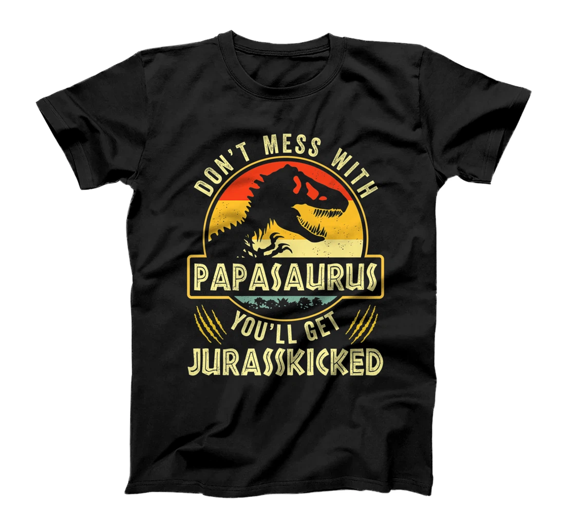 Dont Mess With Papasaurus Youll Get Jurasskicked Fathers Day Premium T-Shirt