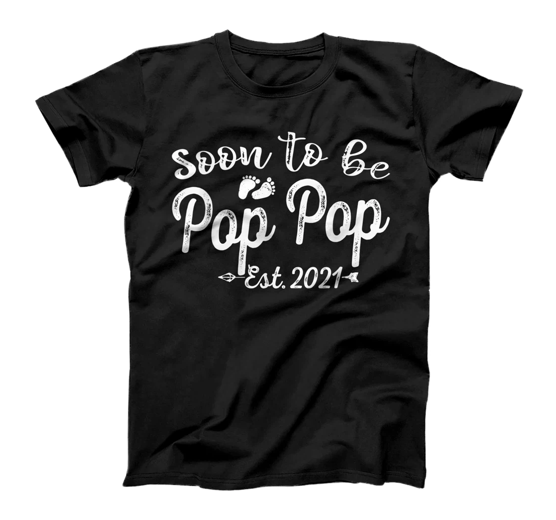 Mens Soon To Be Pop Pop Est 2021 New First Dad 2021 New Baby 2021 T-Shirt