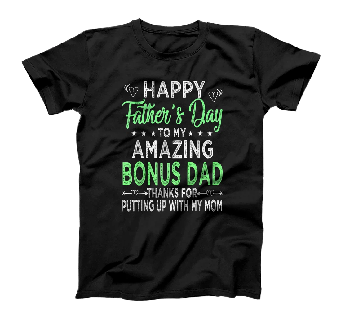 Mens Happy Father's Day To My Amazing Bonus dad For Father 2021 T-Shirt