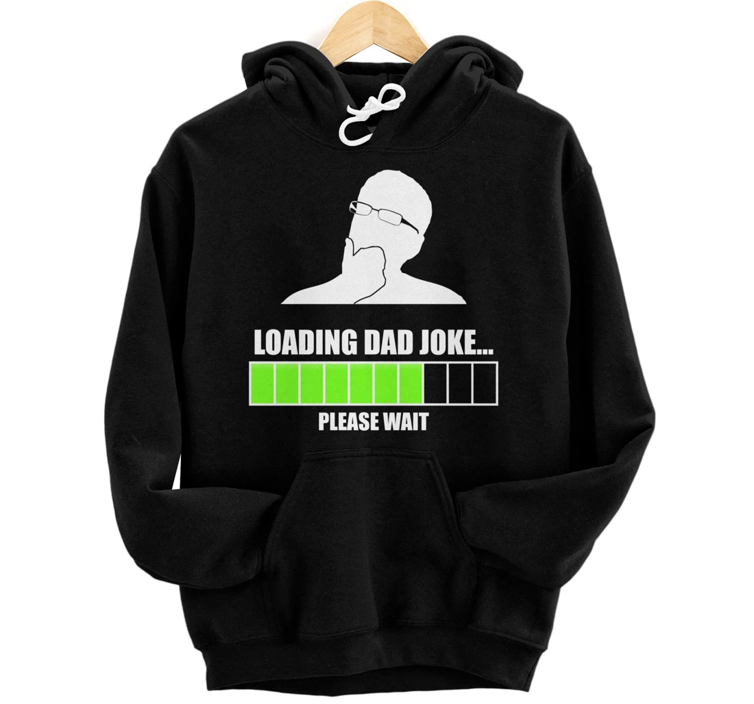 Personalized Funny Loading Dad Joke Please Wait Father's Day Pullover Hoodie