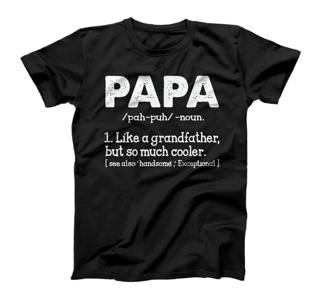 PaPa Like A Grandfather But So Much Cooler Funny Grandpa T-Shirt