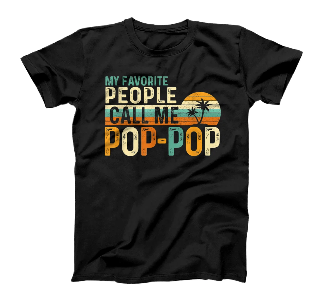 My Favorite People Call Me Pop Pop Fathers Day Mother Day T-Shirt