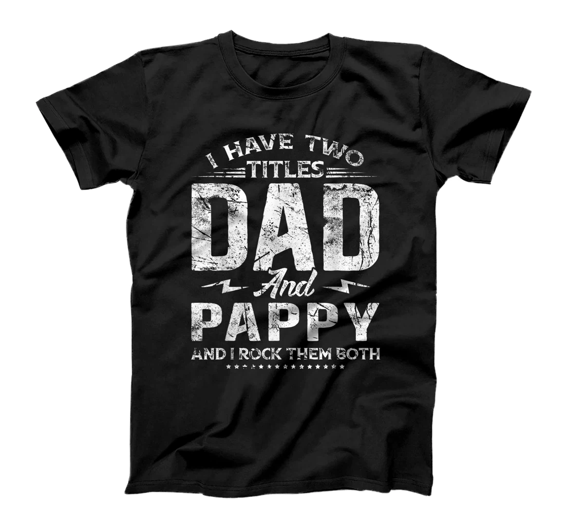Personalized Mens Father's Day Retro I Have Two Titles Dad And Pappy T-Shirt