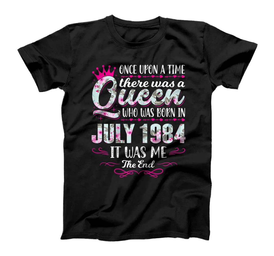 Womens Queen Born in July 1984 - Cute Girl 37th Birthday T-Shirt