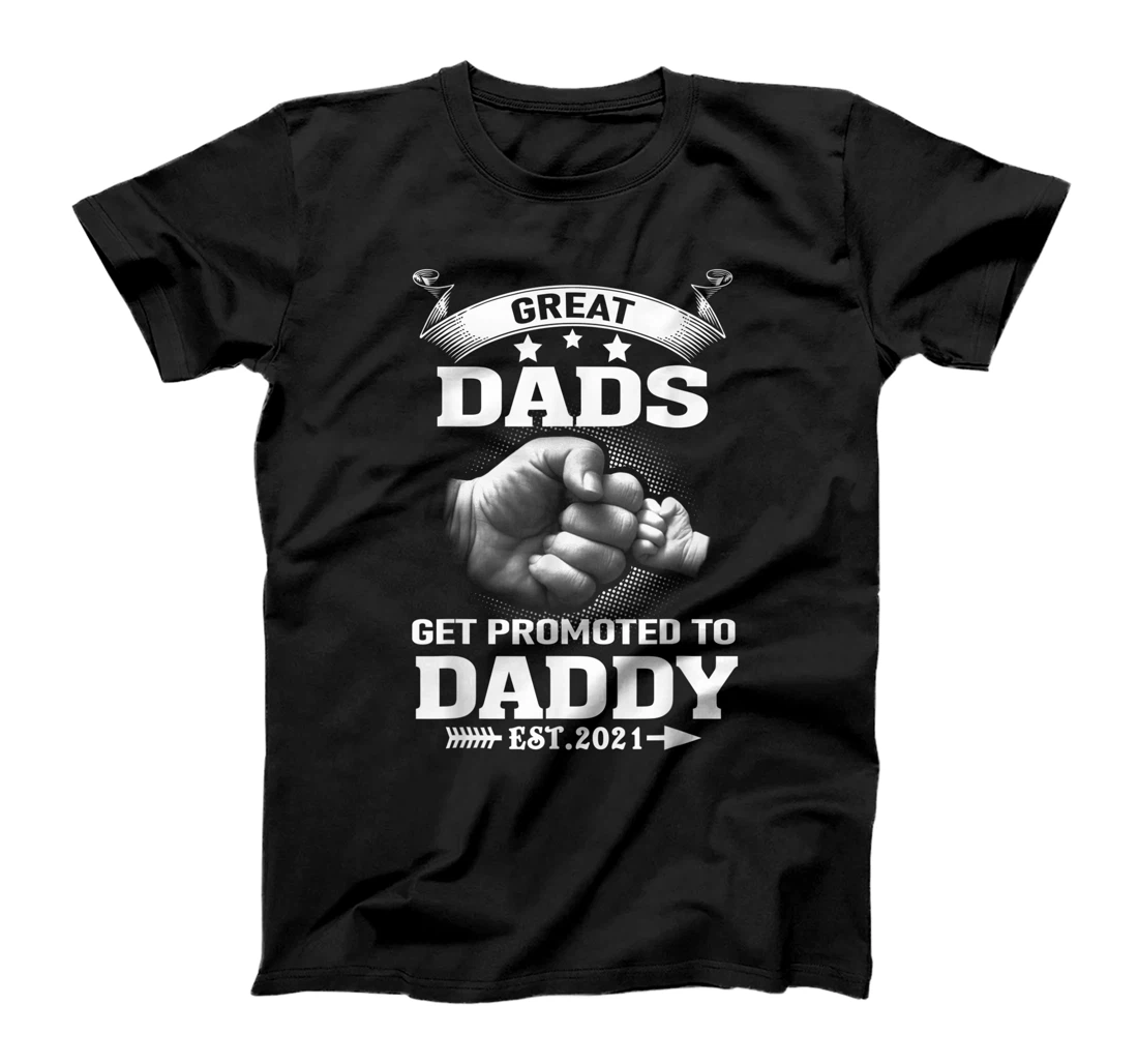 Personalized Mens Great Dads Get Promoted To Daddy Est 2021 Fathers Day T-Shirt