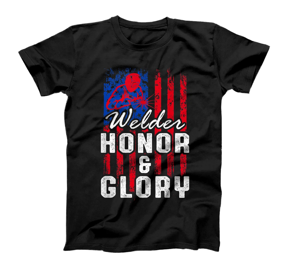 American Flag Welder Engineer Patriotic Honor Glory Worker T-Shirt