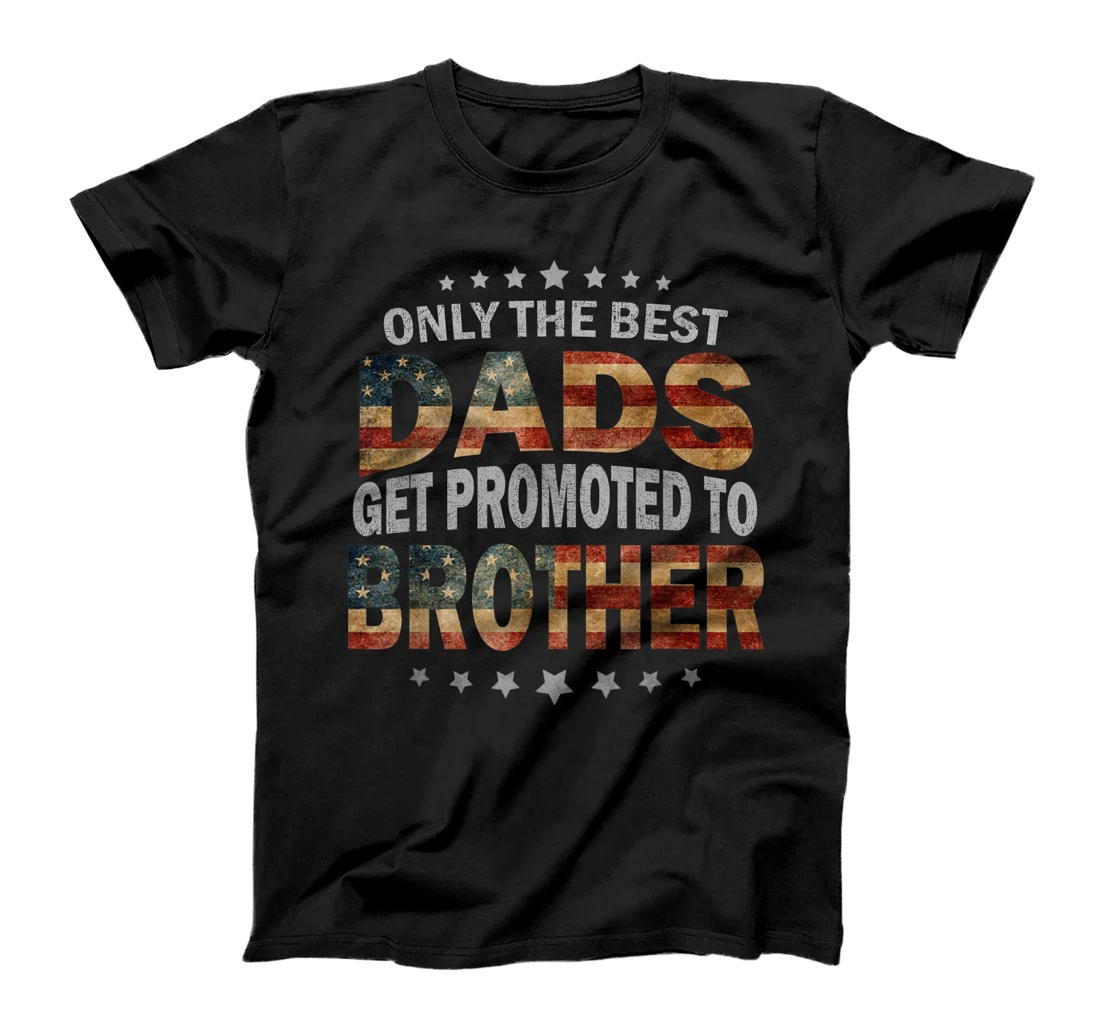 Personalized Mens Promoted To Brother Vintage Only The Best Dads T-Shirt