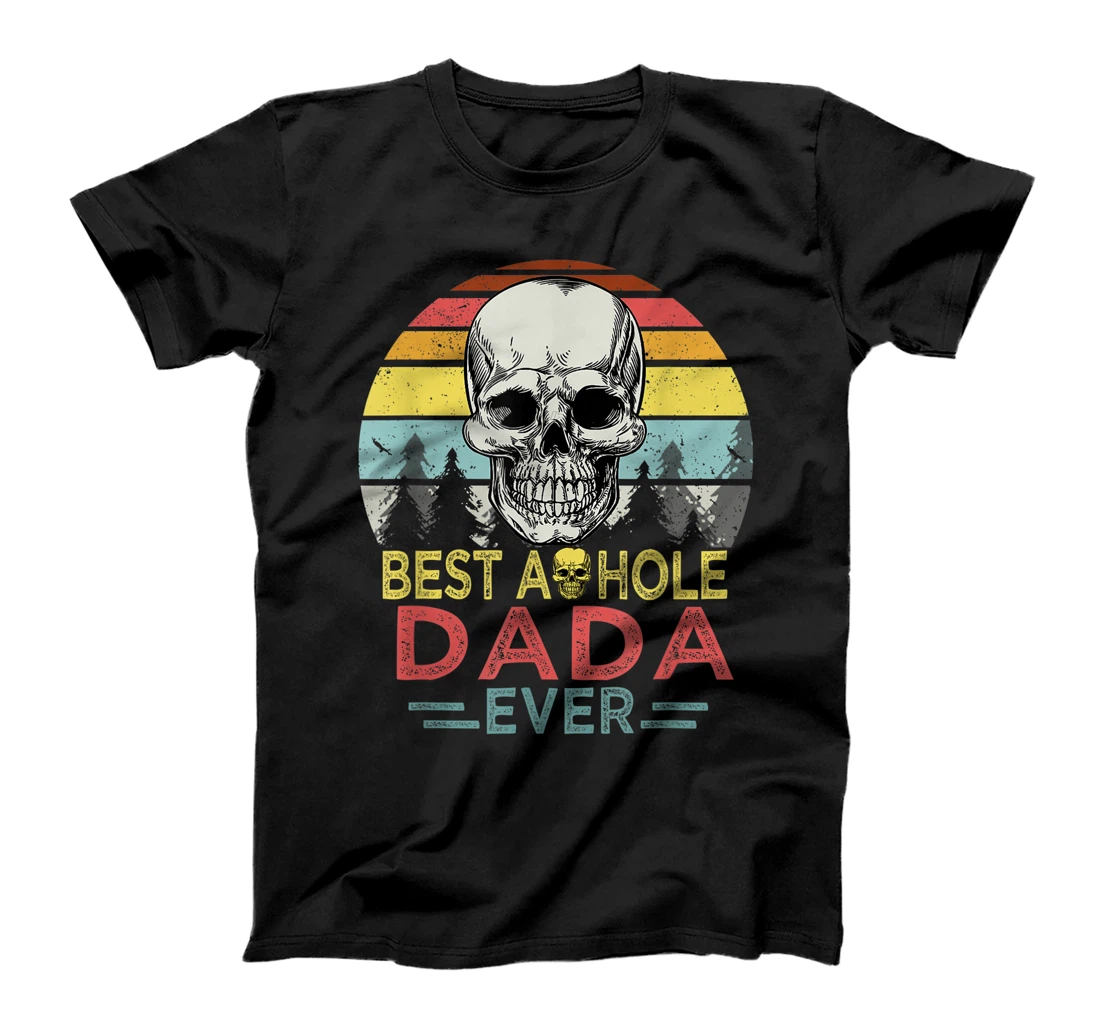 Vintage Skull Best Asshole Dada Ever Daddy Father's Day T-Shirt