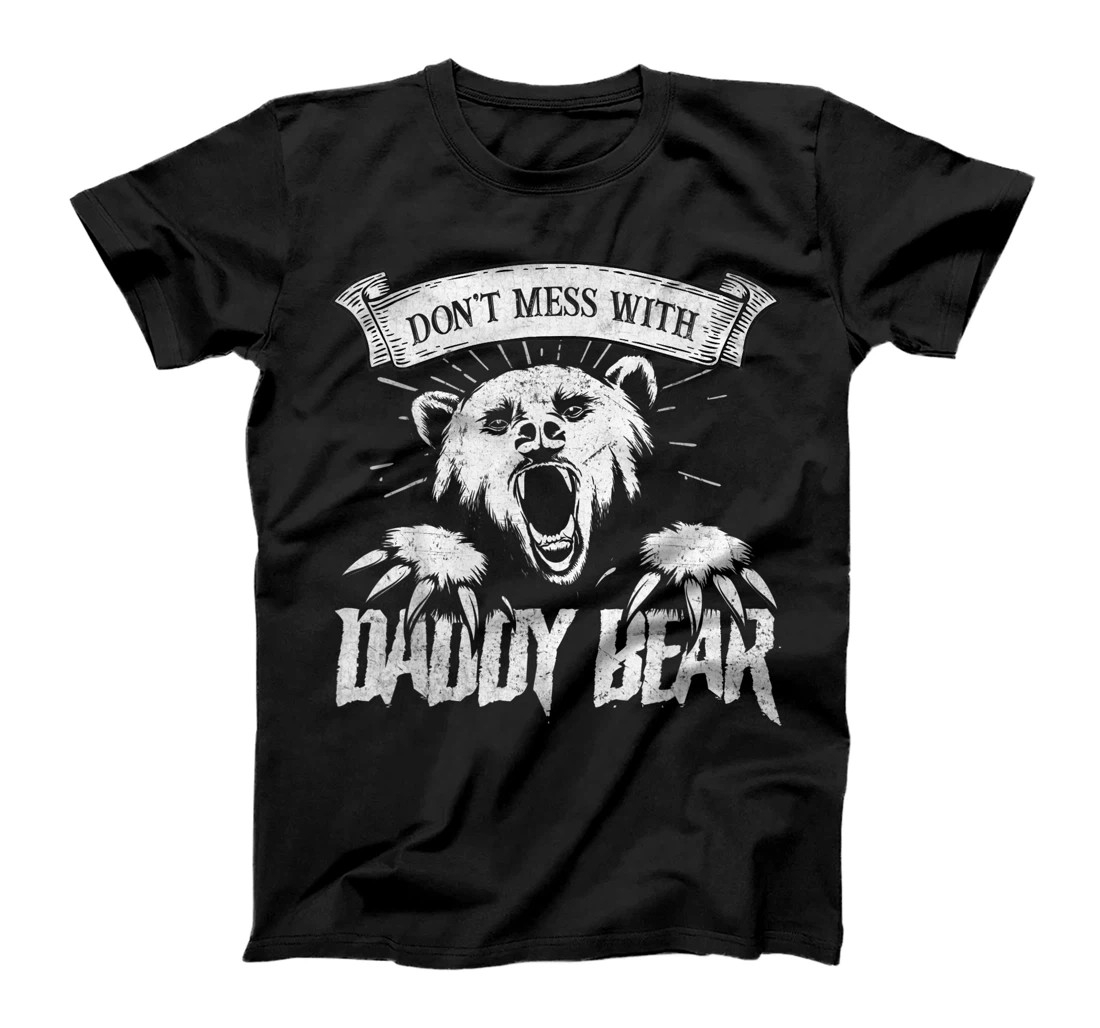 Don't Mess with Daddy Bear Father's Day T-Shirt