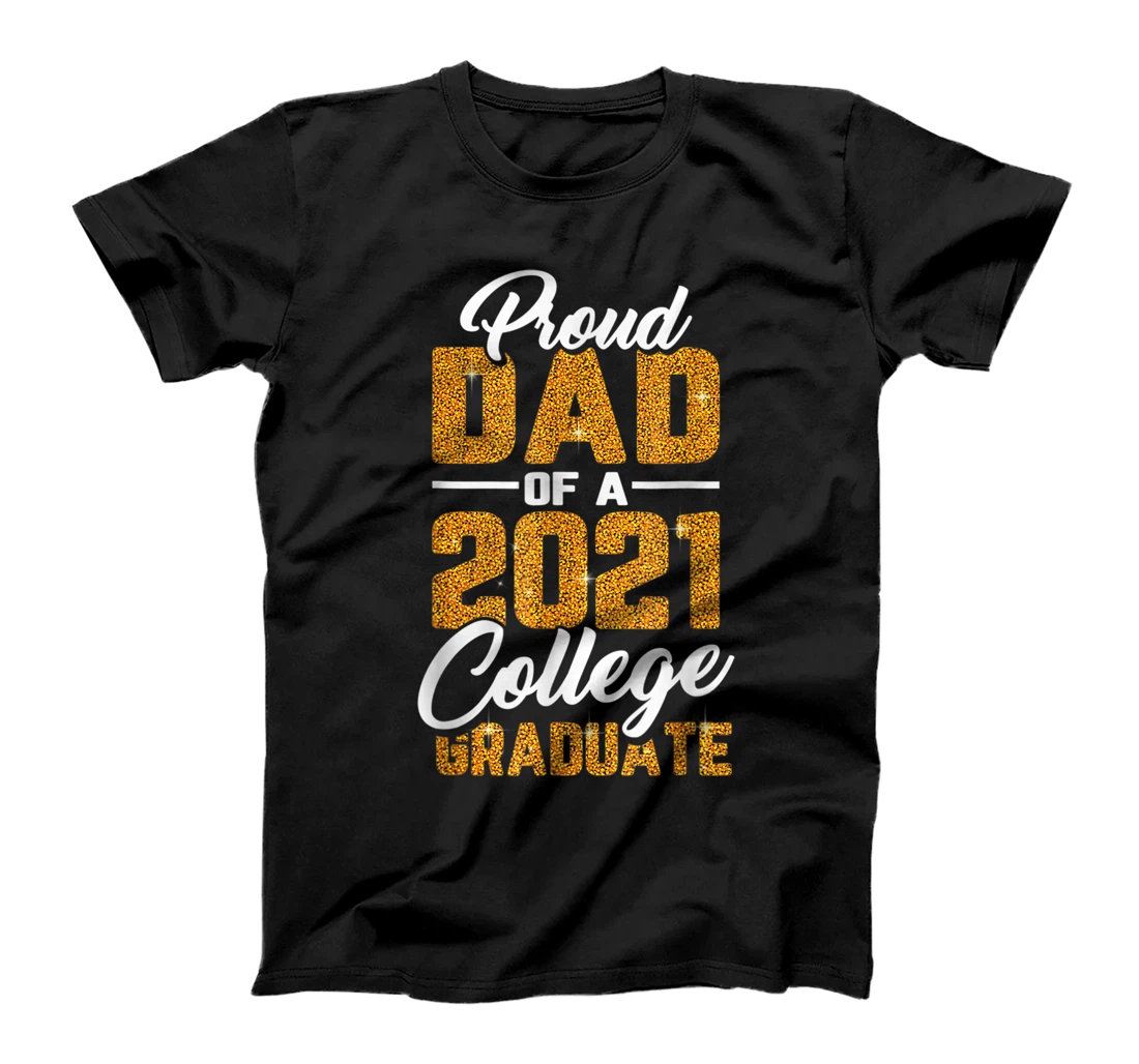 Personalized Proud Dad Of A 2021 Graduate College Father Graduation T-Shirt