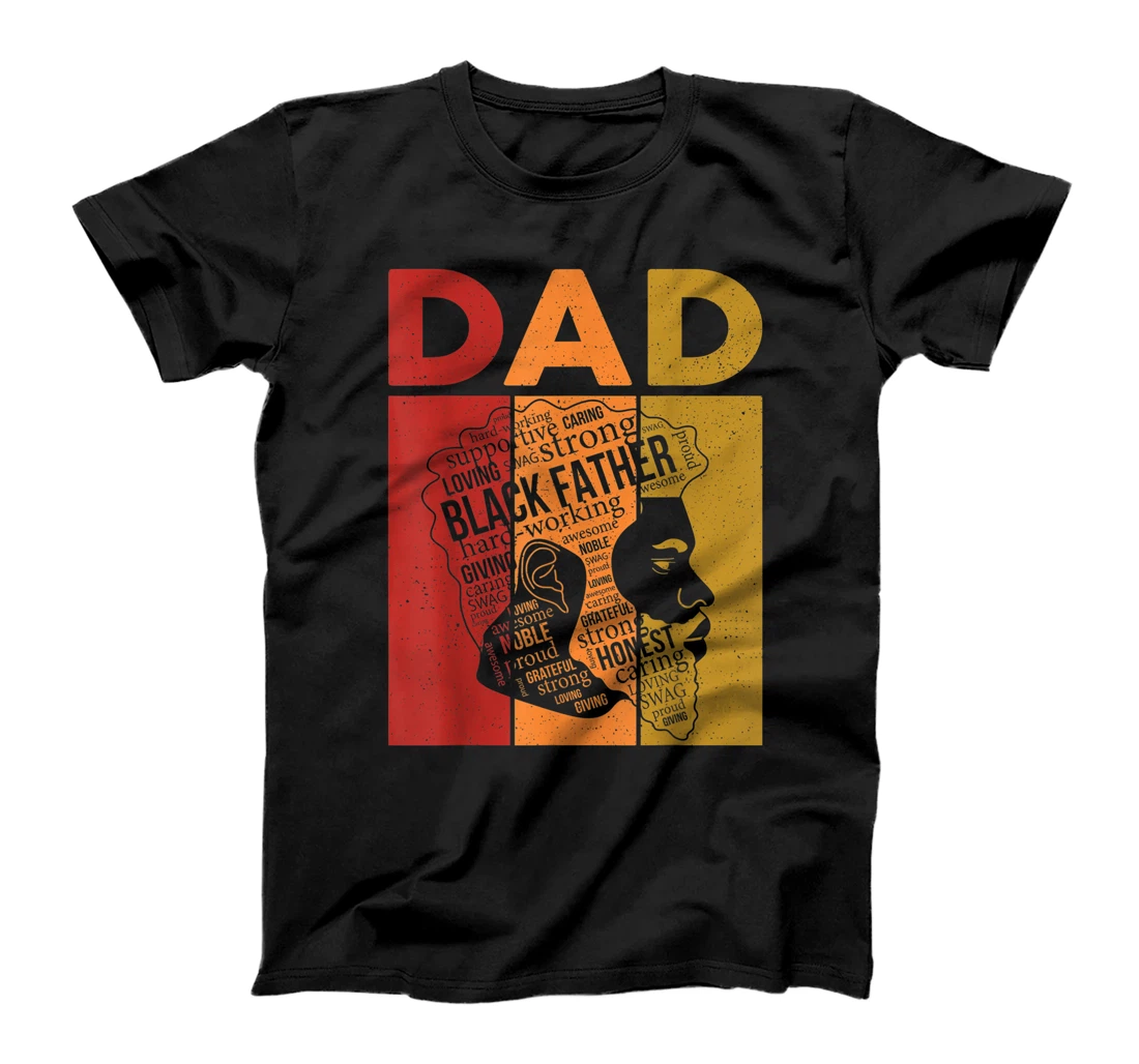 Loving Strong Dope Black Father Black Dad Shirt Father's Day T-Shirt