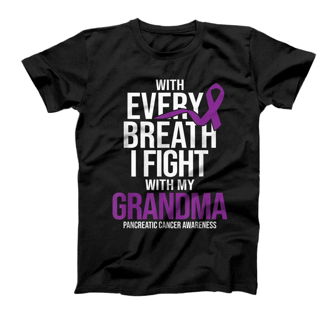 Every Breath Fight With Grandma Pancreatic Cancer Awareness T-Shirt