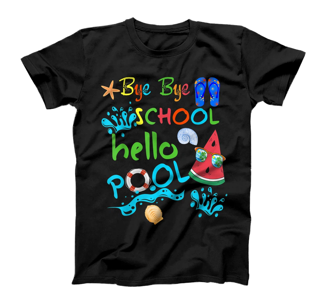 Personalized Bye Bye School Hello Pool-Funny Summer Holiday Tee T-Shirt