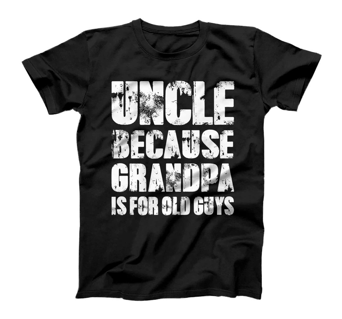 Mens UNCLE because GRANDPA is for old Guys Funny Dad Fathers Day Premium T-Shirt