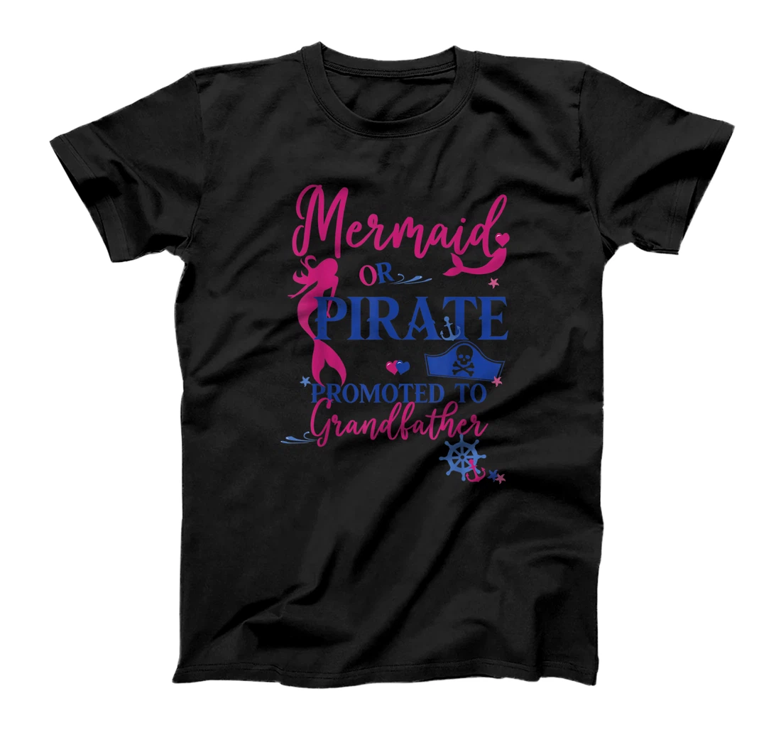 Mens Mermaid or Pirate Promoted To Grandfather Gender Reveal T-Shirt