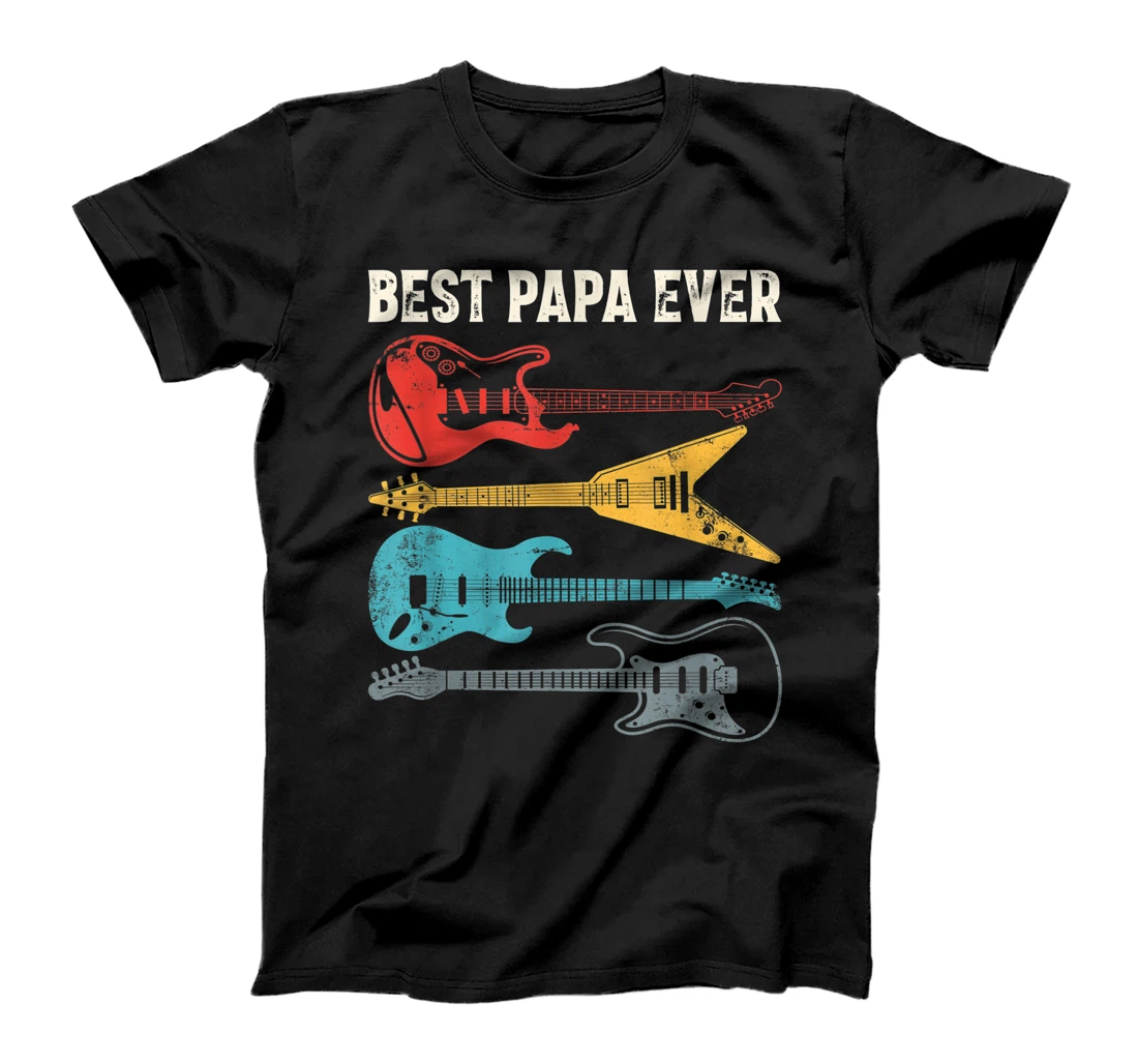 Guitarist Guitar Lover Best Papa Ever Family Father's Day T-Shirt