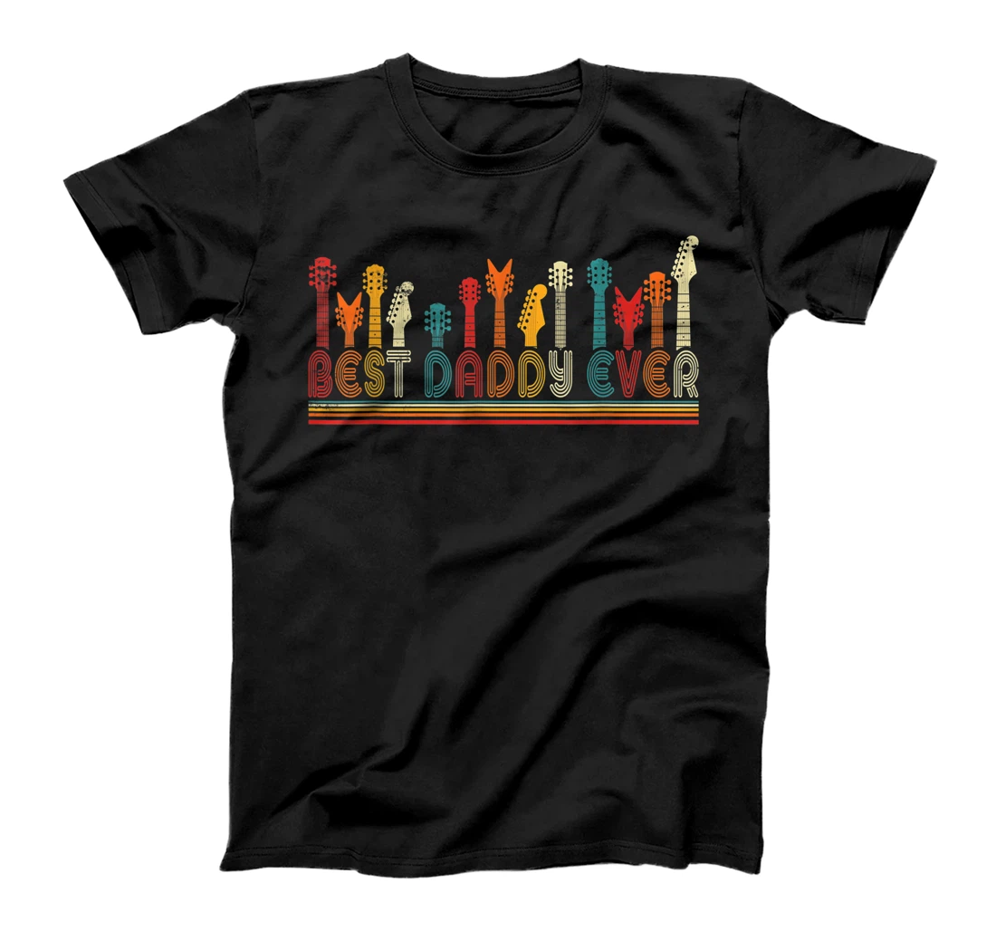 Guitarist Guitar Lover Best Daddy Ever Family Father's Day T-Shirt