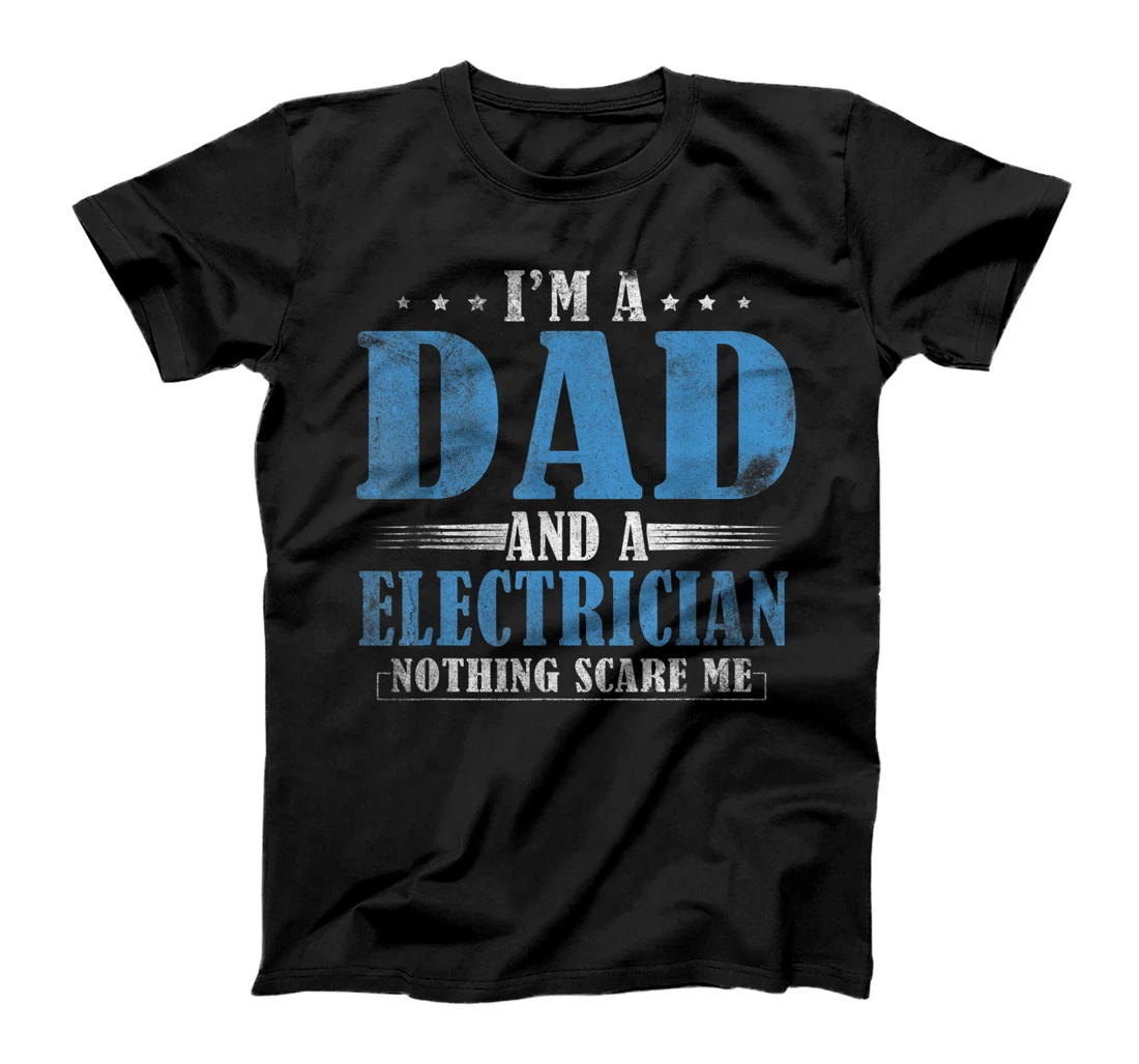 Personalized Mens Dad And Electrician Funny Electrician Dad Father's Day T-Shirt