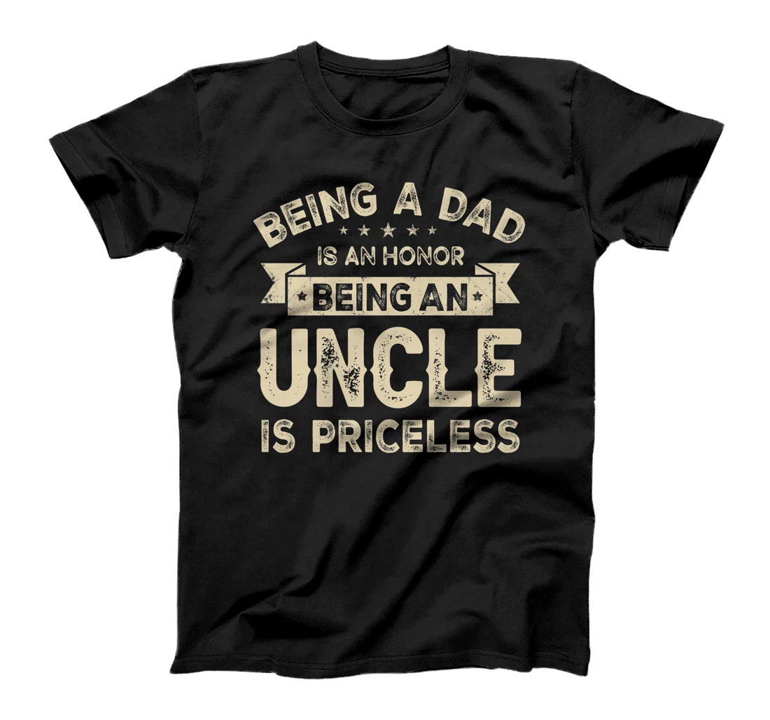 Personalized Mens Being a DAD is an HONOR Being an UNCLE is PRICELESS Grandpa Premium T-Shirt