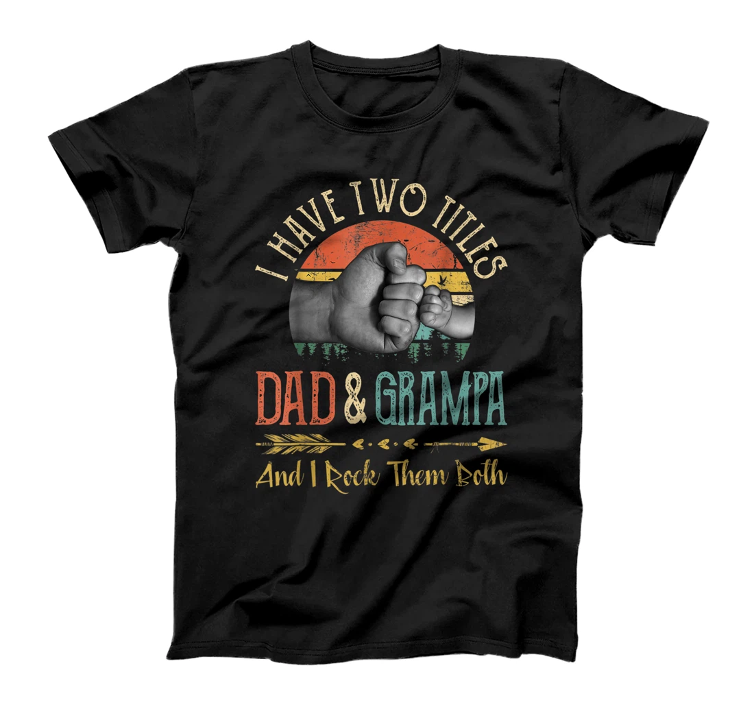 Personalized I Have Two Titles Dad And Grampa Vintage Father's Day T-Shirt