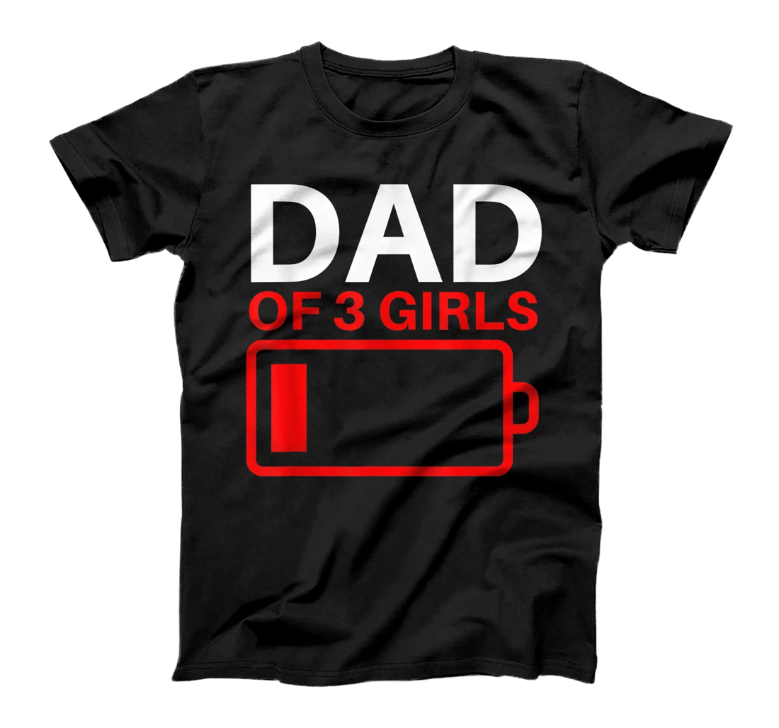 Fathers Day Gift from Wife Daughter Baby Girl Dad of 3 Girls T-Shirt