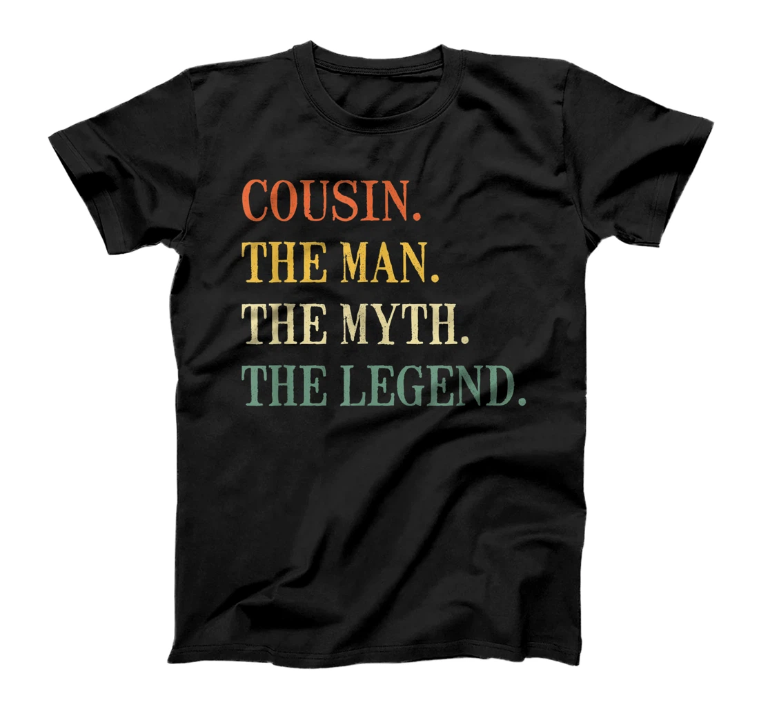 Mens Cousin The Man The Myth The Legend T-Shirt For Cousin T-Shirt