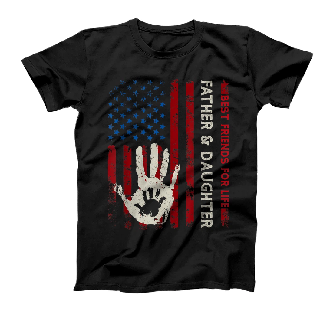 Father Daughter Best Friends For Life USA Flag Hand in Hand T-Shirt