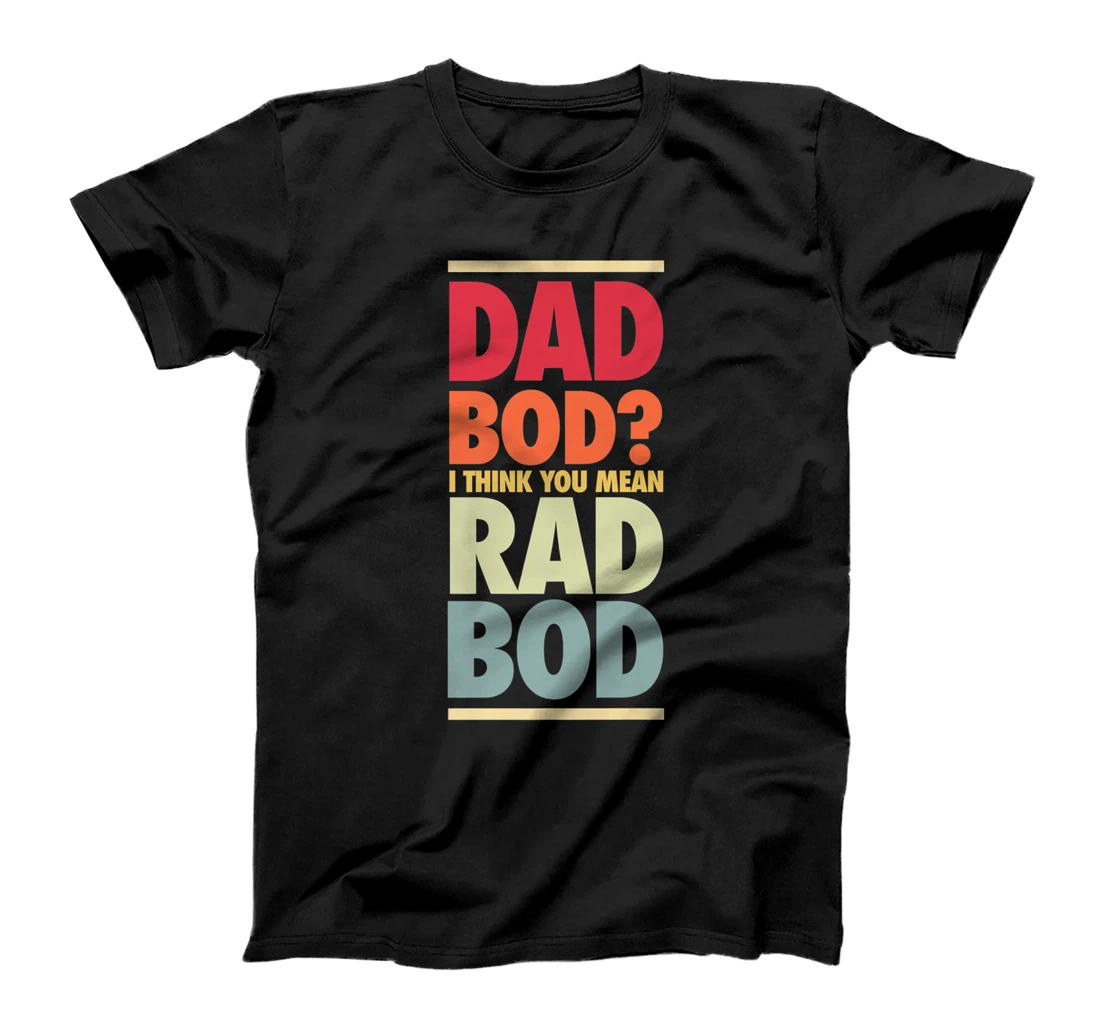 Personalized Mens Not A Dad Bod It's A Rad Bod, Funny Husband Joke Graphic Premium T-Shirt