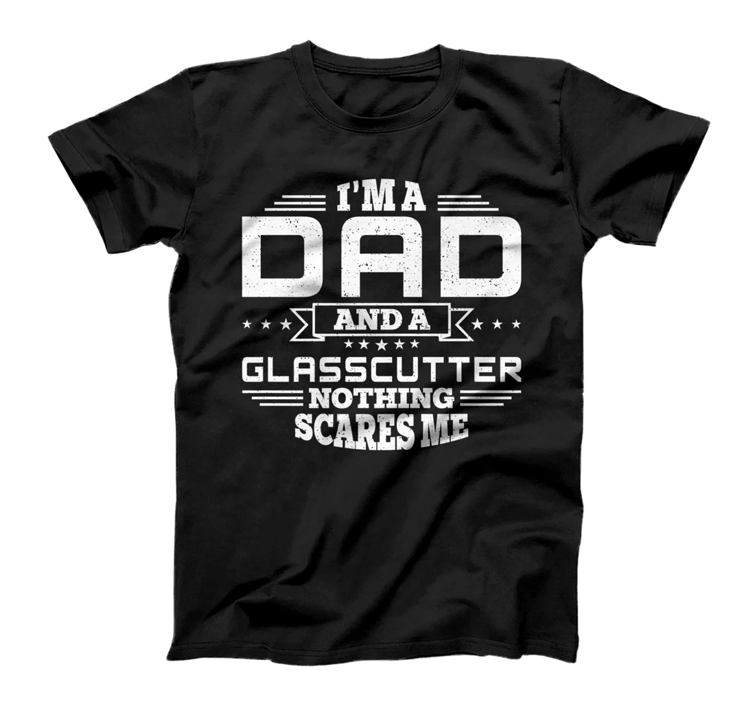 Personalized Mens I'm Dad and a Glasscutter Nothing scares me Funny Premium T-Shirt