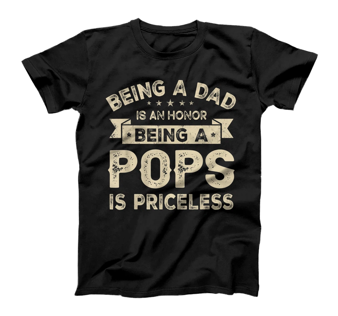 Personalized Mens Being a DAD is an HONOR Being a POPS is PRICELESS Grandpa T-Shirt